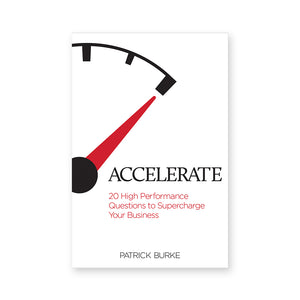 Accelerate: 20 High Performance Questions to Supercharge Your Business