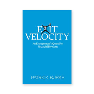 Exit Velocity: An Entrepreneur's Quest For Financial Freedom