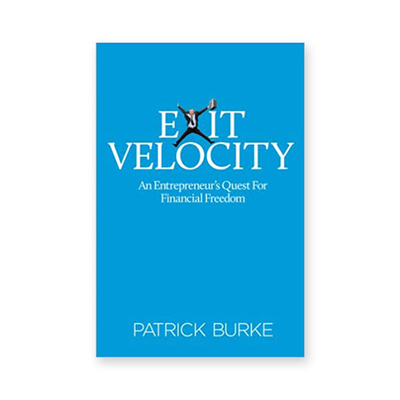 Exit Velocity: An Entrepreneur's Quest For Financial Freedom
