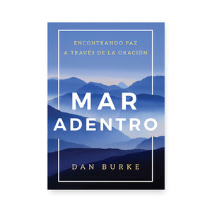 Mar Adentro: Encountrando Paz A Través de la Oración (Into the Deep Spanish Edition)